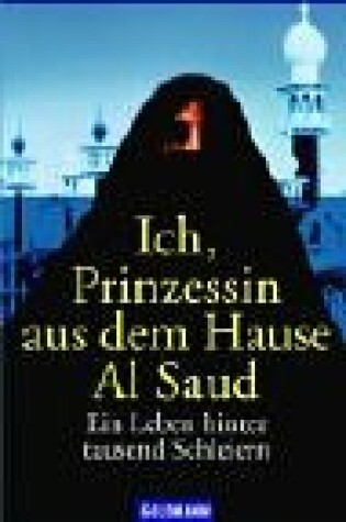 Cover of Ich Prinzessin Aus Dem Hause AI Saud
