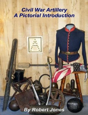 Book cover for Civil War Artillery - A Pictorial Introduction