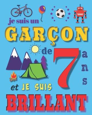 Book cover for Je suis un garçon de 7 ans et je suis brilliant