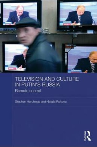 Cover of Television and Culture in Putin's Russia