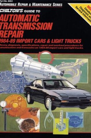 Cover of Automatic Transmission Repair (84 - 89) (Chilton)