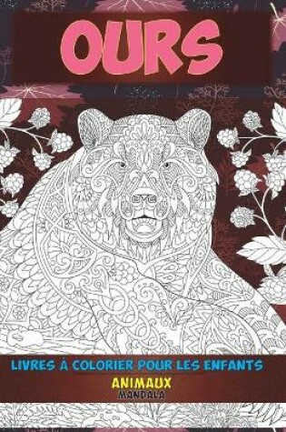 Cover of Livres a colorier pour les enfants - Mandala - Animaux - Ours