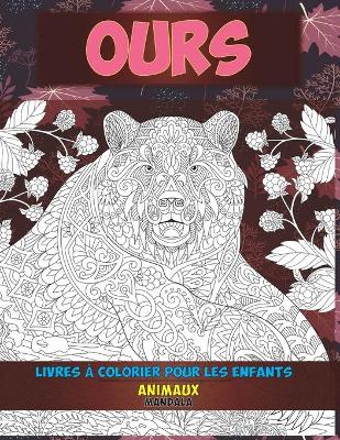 Cover of Livres a colorier pour les enfants - Mandala - Animaux - Ours