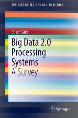 Cover of Big Data 2.0 Processing Systems