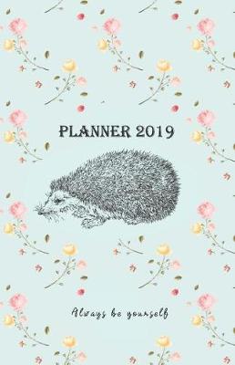 Book cover for Planner 2019 Always Be Yourself