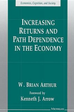 Cover of Increasing Returns and Path Dependence in the Economy