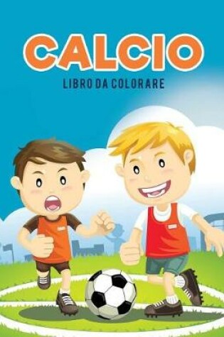 Cover of Calcio libro da colorare