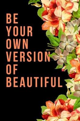 Book cover for Be Your Own Version of Beautiful