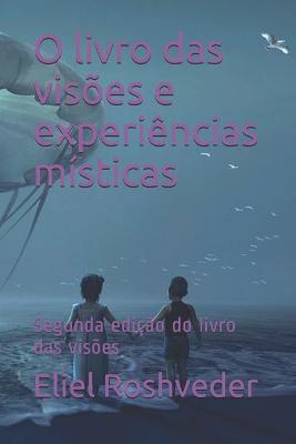 Book cover for O livro das visoes e experiencias misticas