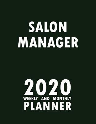 Book cover for Salon Manager 2020 Weekly and Monthly Planner