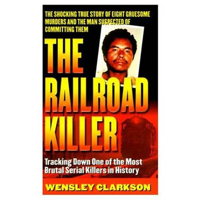 Book cover for The Railroad Killer