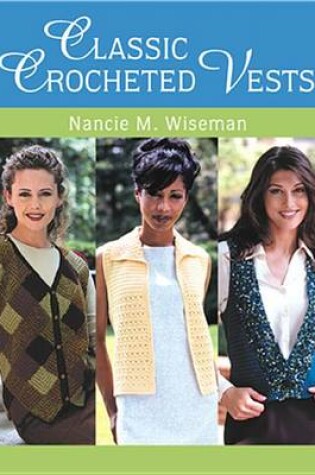 Cover of Classic Crocheted Vests