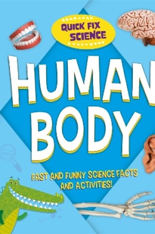 Cover of Quick Fix Science: Human Body
