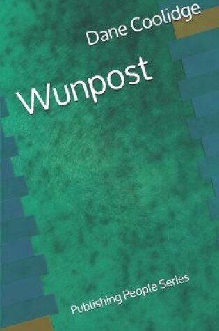 Cover of Wunpost - Publishing People Series