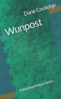 Book cover for Wunpost - Publishing People Series