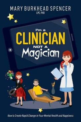 Cover of I'm a Clinician NOT A Magician