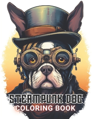 Book cover for Steampunk Dog Coloring Book