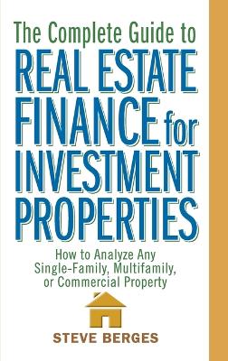 Book cover for The Complete Guide to Real Estate Finance for Investment Properties