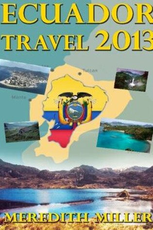 Cover of Ecuador Travel 2013