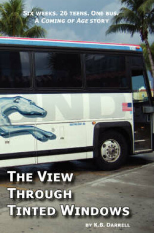 Cover of The View Through Tinted Windows