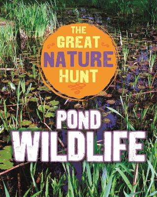 Cover of The Great Nature Hunt: Pond Wildlife