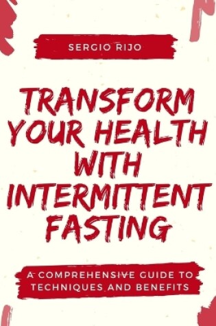 Cover of Transform Your Health with Intermittent Fasting