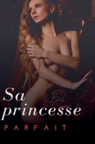 Cover of Sa princesse parfaite