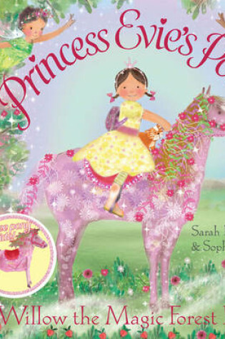 Cover of Princess Evie's Ponies: Willow the Magic Forest Pony