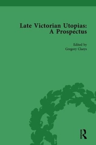 Cover of Late Victorian Utopias: A Prospectus, Volume 2