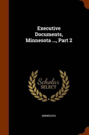 Cover of Executive Documents, Minnesota ..., Part 2