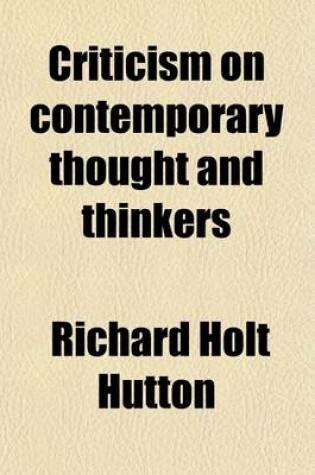 Cover of Criticism on Contemporary Thought and Thinkers (Volume 1)