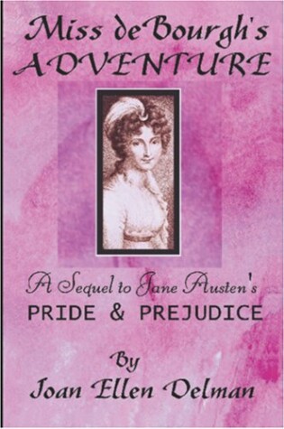 Cover of Miss De Bourgh's Adventure: A Sequel to Jane Austen's Pride & Prejudice