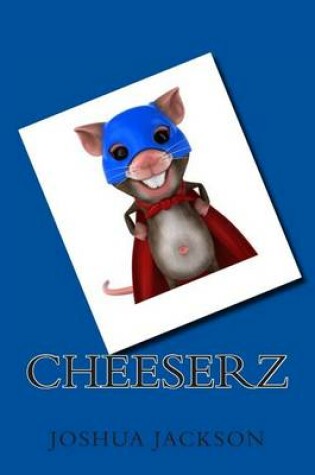 Cover of Cheeserz