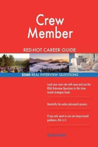 Cover of Crew Member RED-HOT Career Guide; 2560 REAL Interview Questions