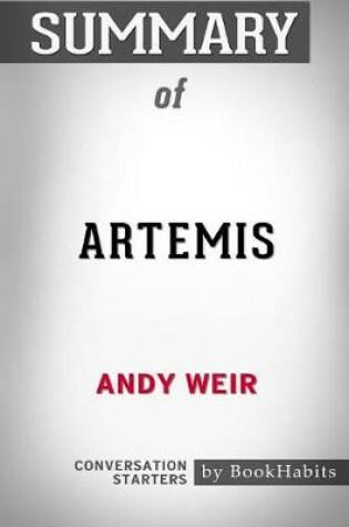 Cover of Summary of Artemis by Andy Weir