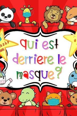 Cover of Qui est derri�re le masque?