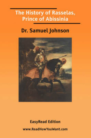 Cover of The History of Rasselas, Prince of Abissinia [Easyread Edition]