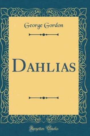 Cover of Dahlias (Classic Reprint)