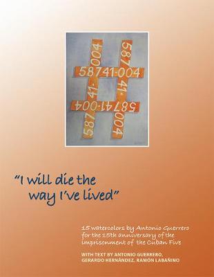 Book cover for I Will Die the Way I've Lived