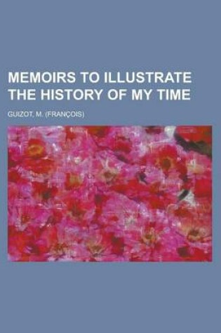 Cover of Memoirs to Illustrate the History of My Time