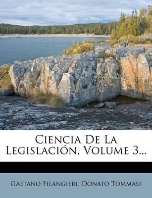 Book cover for Ciencia De La Legislacion, Volume 3...