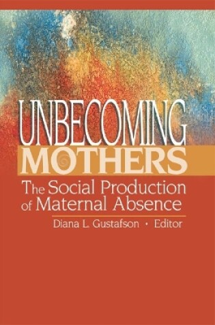 Cover of Unbecoming Mothers