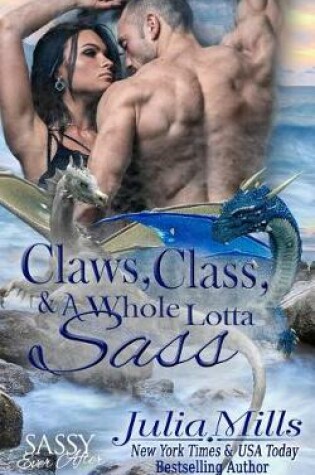 Cover of Claws, Class and a Whole Lotta Sass