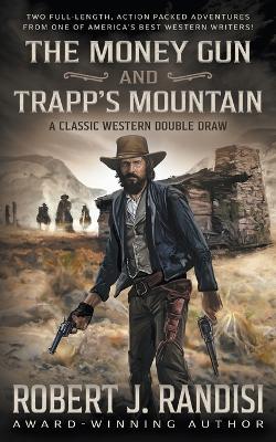 Book cover for The Money Gun and Trapp's Mountain