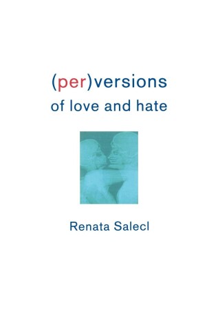 Book cover for (Per)Versions of Love and Hate