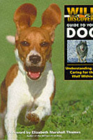 Cover of Wild Discovery Guide to Your Dog