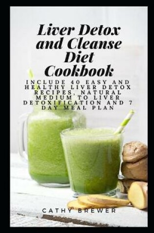 Cover of Liver Detox and Cleanse Diet Cookbook