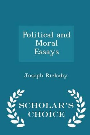 Cover of Political and Moral Essays - Scholar's Choice Edition