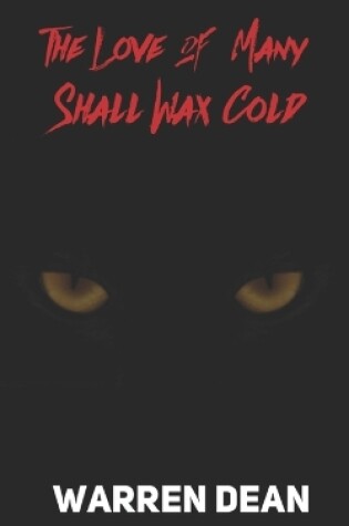 Cover of The Love of Many Shall Wax Cold