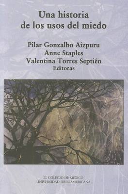 Book cover for Una Historia de Los Usos del Miedo